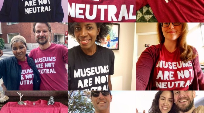 MUSEUMS ARE NOT NEUTRAL